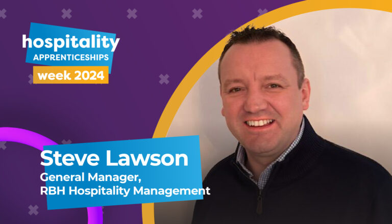 Harnessing talent: Steven Lawson at RBH Hospitality Management Discusses the Advantages of Apprenticeships during #HAW2024